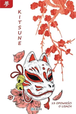 Immagine prodotto di Kitsune. Zbiór 13 opowieści o lisach z japońskiego folkloru