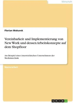 Produktbild von Vereinbarkeit und Implementierung von New Work und dessen Arbeitskonzepte auf dem Shopfloor