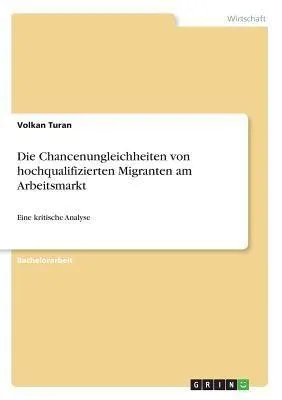 Produktbild von Die Chancenungleichheiten von hochqualifizierten Migranten am Arbeitsmarkt