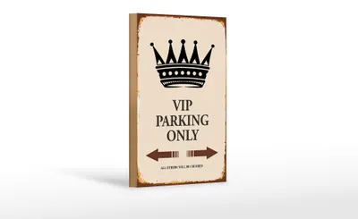 Produktbild von Holzschild Spruch 12x18cm VIP Parking only all others