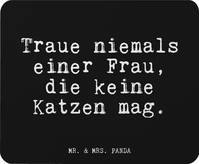 Produktbild von Mr. & Mrs. Panda Mauspad Traue niemals einer Frau,... - Schwarz - Geschenk, Frau, Katze, Mousepad, Mouse Pad, Tier, laptop, pc, mausunterlage, Sprüche, Spruch
