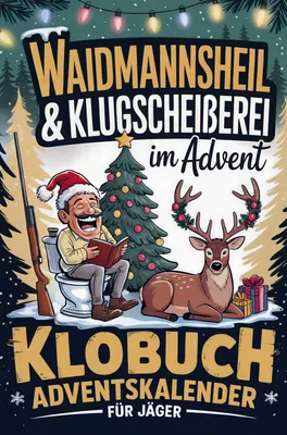 Produktbild von Waidmannsheil & Klugscheißerei im Advent - Klobuch Adventskalender für Jäger