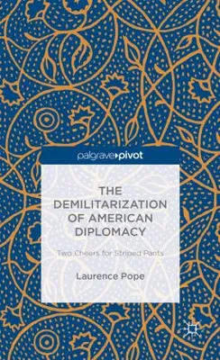 Obrázok produktu pre The Demilitarization of American Diplomacy