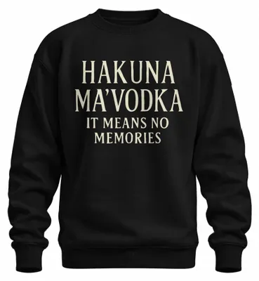 Immagine prodotto di Hakuna MaVodka no memories Funny Vodka Party JGA Gift Unisex Felpa Pullover, Nero, S