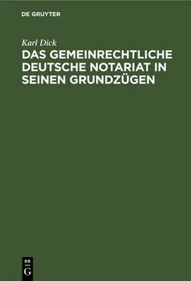 Produktbild von Das gemeinrechtliche deutsche Notariat in seinen Grundzügen