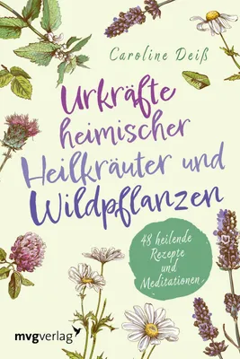 Produktbild von Urkräfte heimischer Heilkräuter und Wildpflanzen