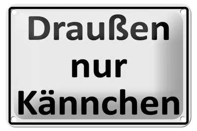 Produktbild von Blechschild Spruch 18x12cm Draußen nur Kännchen