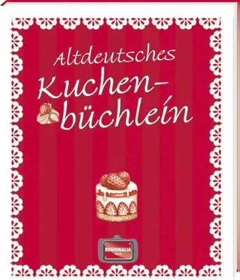 Produktbild von Altdeutsches Kuchenbüchlein