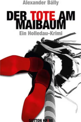 Produktbild von Bálly, A: Tote am Maibaum