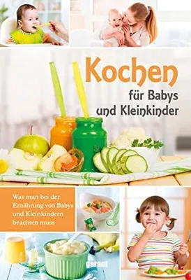 Produktbild von Kochen für Babys und Kleinkinder