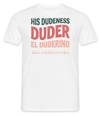 Produktbild von Spreadshirt The Big Lebowski His Dudeness Duder El Duderino Männer T-Shirt, M, Weiß