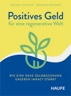Immagine prodotto di Positives Geld für eine regenerative Welt