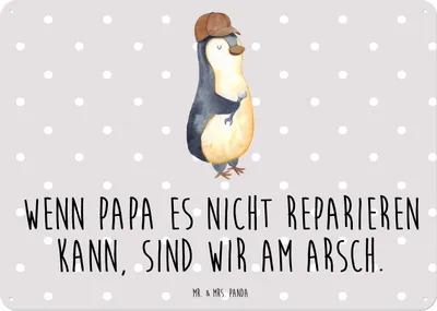 Produktbild von Mr. & Mrs. Panda Schild Wenn Papa es nicht reparieren kann, sind wir am Arsch DIN A5 - Grau Pastell - Geschenk, Pinguin, Handwerker, Wandbild, Türschild, Blechschild