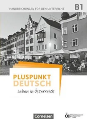 Produktbild von Pluspunkt Deutsch - Leben in Österreich B1 - Handreichungen für den Unterricht