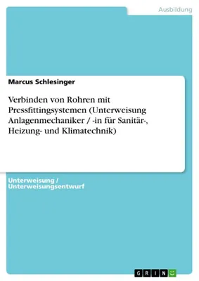 Produktbild von Verbinden von Rohren mit Pressfittingsystemen (Unterweisung Anlagenmechaniker / -in für Sanitär-, Heizung- und Klimatechnik)