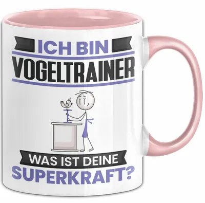 Produktbild von Vogeltrainer Tasse Geschenk für Vogeltrainer Geburtstag Lustiger Spruch Kaffee-Becher Was Ist Deine Superkraft (Rosa)