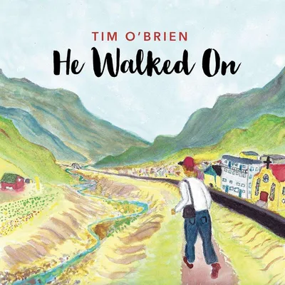 Image de Tim O'Brien : Tim O'Brien : He Walked On - - (CD / H)