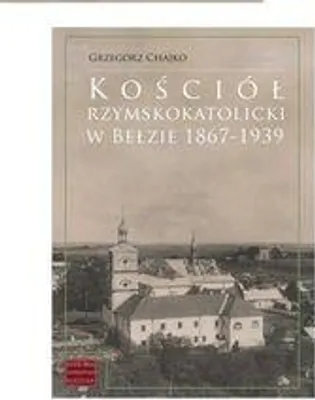 Immagine prodotto di Kościół rzymskokatolicki w Bełzie 1867-1939 (Buch auf Polnisch)