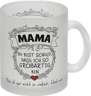 Produktbild von Mama du bist schuld, dass ich so großartig bin Glas Tasse