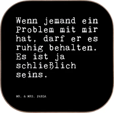 Produktbild von Mr. & Mrs. Panda Untersetzer für Gläser Wenn jemand ein Problem... - Schwarz - Geschenk, lustig, Coaster, Tischschoner, Spruch, Sprüche, Weisheit, gläseruntersetzer, Frau