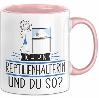 Produktbild von Reptilienhalterin Tasse Geschenk Ich Bin Reptilienhalterin Und Du So Geschenkidee Lustiger Spruch Becher (Rosa)
