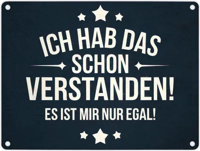 Produktbild von Schon verstanden, aber egal! Metallschild in 15x20 cm