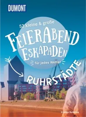 Obrázek produktu pro 52 kleine & große Feierabend-Eskapaden Ruhrstädte