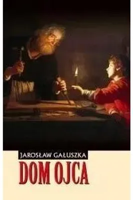 Obrázek produktu pro Dom Ojca - Jarosław Gałuszka