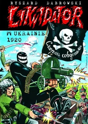Image de Likwidator - Ryszard Dąbrowski, Ukraina 1920