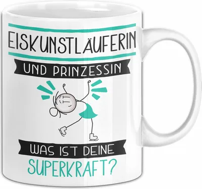 Produktbild von Eiskunstläuferin Und Prinzessin Tasse Geschenk Für Eine Eiskunstläuferin Geburtstag Was Ist Deine Superkraft (Weiß)