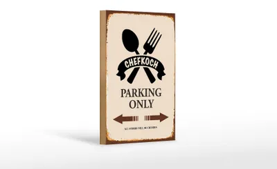 Produktbild von Holzschild Spruch 12x18cm Chefkoch parking only