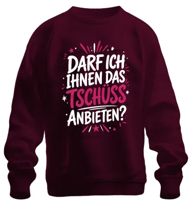 Immagine prodotto di "Darf ich Ihnen das Tschüss anbieten" – Maglietta con scritta sarcastica, modello felpa, colore bordeaux, taglia XL