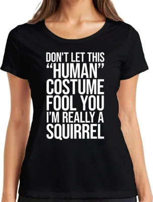 Produktbild von DON'T LET THIS 'HUMAN' FOOL YOU Eichhörnchen Lustig Halloween Damen T-Shirt, Schwarz, L