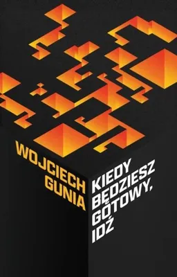 Image de Kiedy będziesz gotowy, idź. Osiem opowieści... - Wojciech Gunia