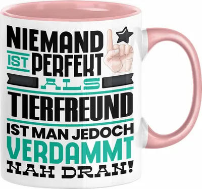 Produktbild von Tierfreund Geschenk Tasse Lustige Geschenkidee für Tierfreund Geburtstag Kaffee-Becher Niemand Ist Perfekt Aber Als Tierfreund Ist Man Nah Dran (Rosa)