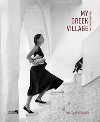 Produktbild von My Greek Village von Wolfgang Bernauer – Englische und griechische Ausgabe