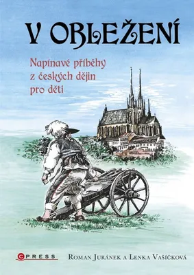 Produktbild von V obležení : napínavé příběhy z českých dějin pro děti | Roman Juránek