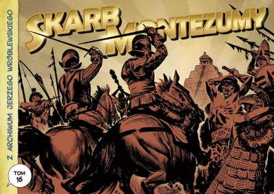 Immagine prodotto di Z archiwum Jerzego Wróblewskiego T.16 Skarb Montezumy