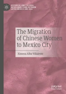 Obrázok produktu pre The Migration of Chinese Women to Mexico City