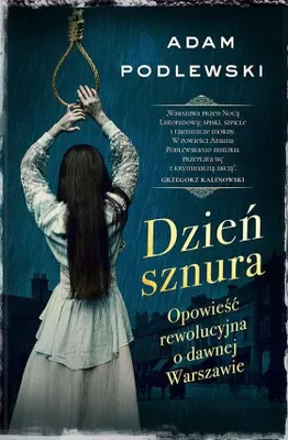 Obrázok produktu pre Dzień sznura. Opowieść rewolucyjna o dawnej Warszawie