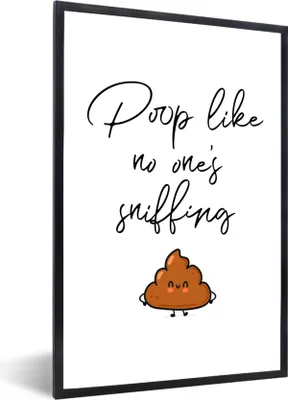 Produktbild von MuchoWow® Gerahmtes Poster Sprichwörter - Zitate - Kacken, als ob es niemand riechen würde 60x90 cm - Poster mit Schwarzem Bilderrahmen Wandposter Rahmen Foto Bilder - Kunst