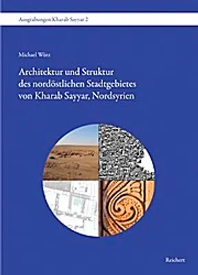 Produktbild von Architektur und Struktur des nordöstlichen Stadtgebietes von Kharab Sayyar, Nordsyrien