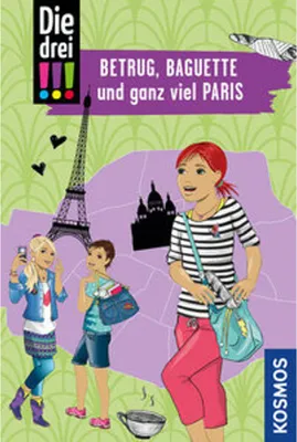 Image de Die drei !!!, Betrug, Baguette und ganz viel Paris