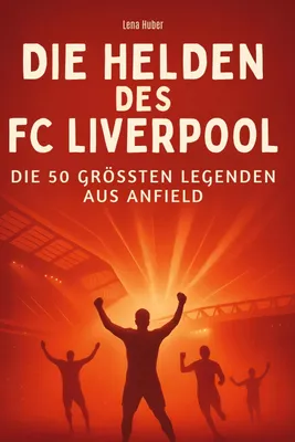 Produktbild von Die Helden des FC Liverpool