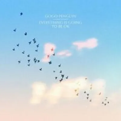 Obrázok produktu pre GoGo Penguin: Everything Is Going To Be OK - - (CD / E)
