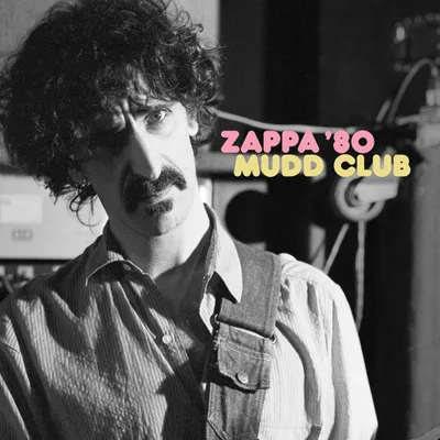 Obrázek produktu pro Frank Zappa (1940-1993): Mudd Club (remastered) (180g) (45 RPM) - - (Vinyl / Rock (Vinyl))