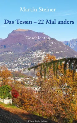 Produktbild von Das Tessin - 22 Mal anders