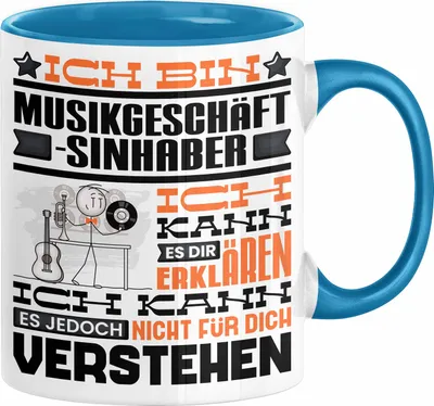Produktbild von Musikgeschäftsinhaber Geschenk Tasse Lustige Geschenkdiee für einen Musikgeschäftsinhaber Geburtstag Ich Bin Musikgeschäftsinhaber Ich Kann Es Dir Erklären Aber Nicht Für Dich Verstehen (Blau)