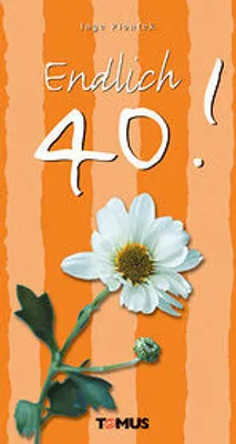 Produktbild von Piontek, I: Endlich 40