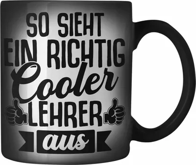 Produktbild von Trendation - So Sieht Ein Richtig Cooler Lehrer Aus Farbwechsel Zauber-Tasse Geschenk Abschied Abschiedsheschenk Lehrer Abi Abitur Spruch (Schwarz)
